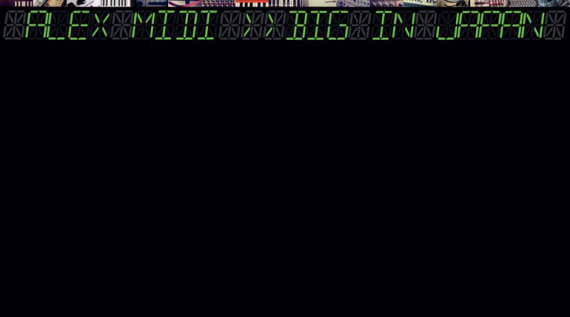 Alex Midi - Big In Japan