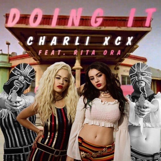 Charli XCX, Rita Ora - Doing It