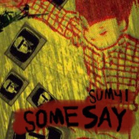 Sum41 - Some Say