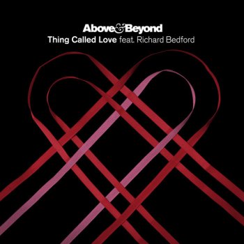 Above & Beyond, Richard Bedford - Thing Called Love Above & Beyond 2011 Club Mix