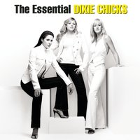 The Chicks - Long Time Gone