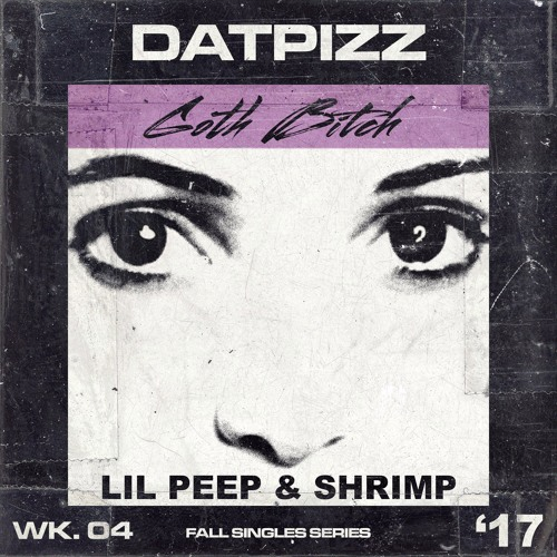 Lil peep X Shrimp - Goth Bitch