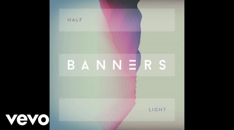 BANNERS - Half Light