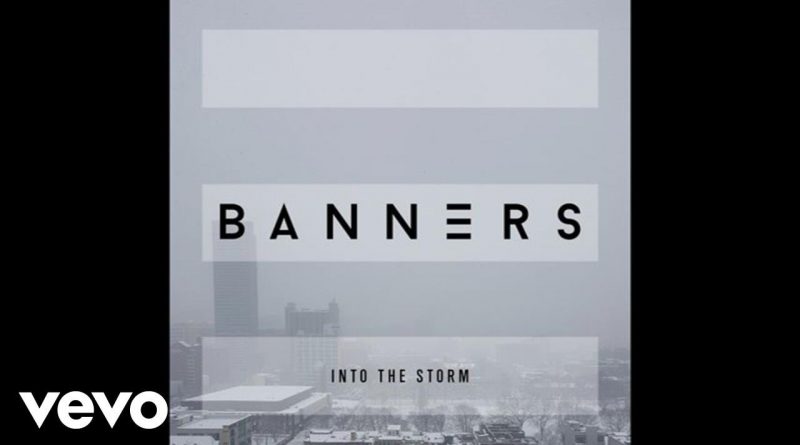 BANNERS - Into The Storm