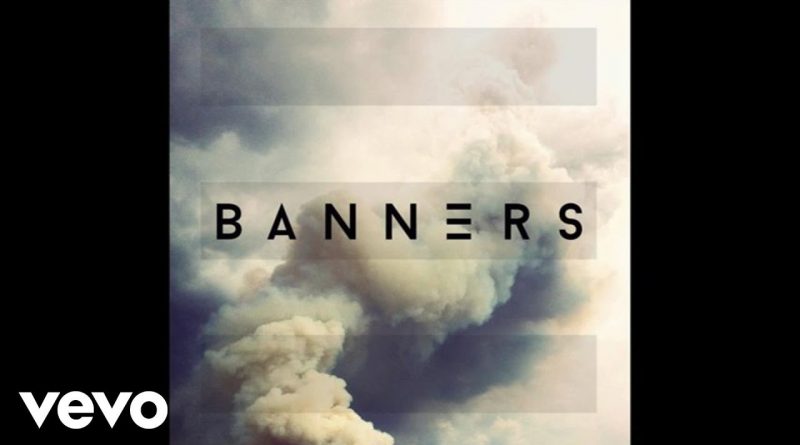 BANNERS - Back When We Had Nothing