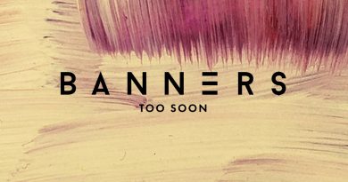BANNERS - Too Soon
