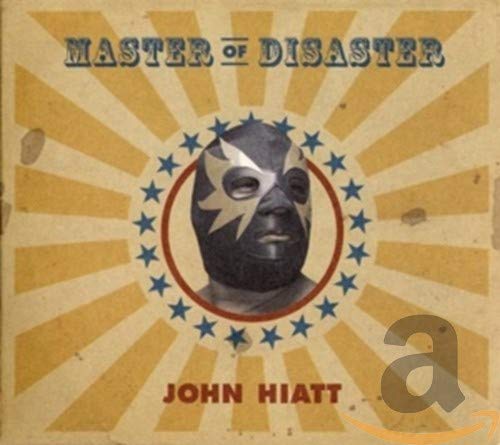 John Hiatt - Master Of Disaster