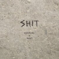 Masta Wu, Dok2 - SHIT