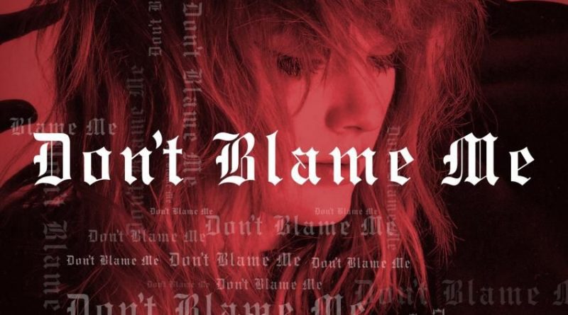 Taylor Swift - Don’t Blame Me