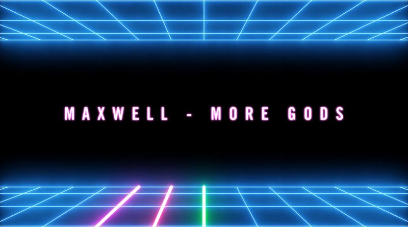 Maxwell - More Gods