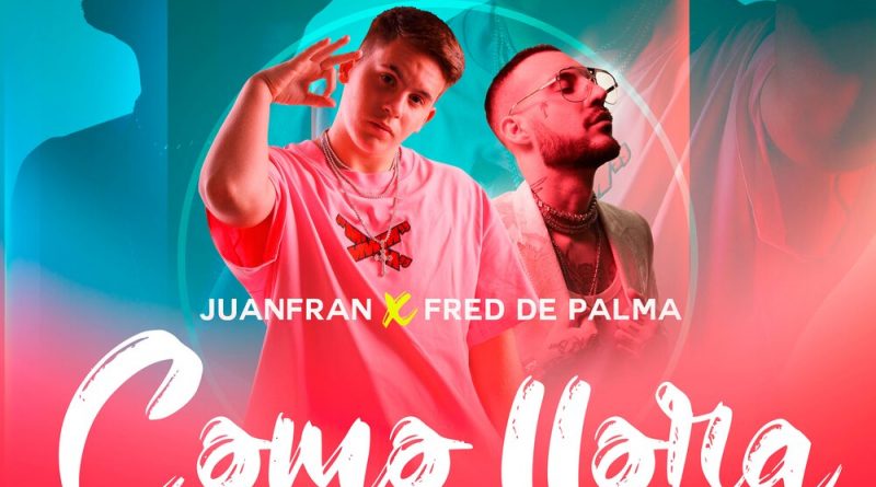 Fred De Palma, Juanfran - Como Llora