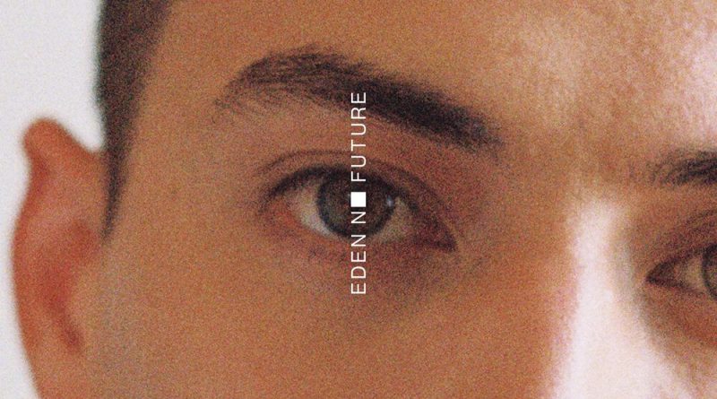 Eden - love; not wrong (brave)