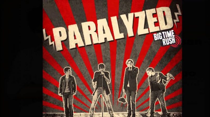 Big Time Rush - Paralyzed