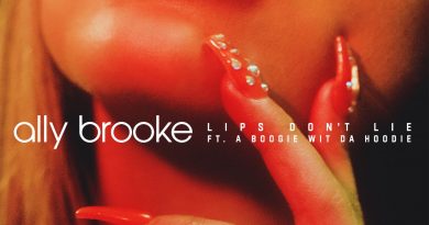 Ally Brooke - Lips Don't Lie (feat. A Boogie Wit Da Hoodie)