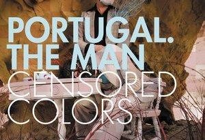 Portugal. The Man - Colors