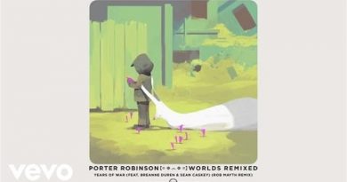 Porter Robinson, Breanne Düren, Sean Caskey - Years Of War