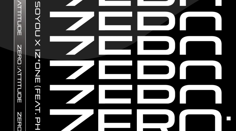 Soyou, IZ*ONE - ZERO:ATTITUDE