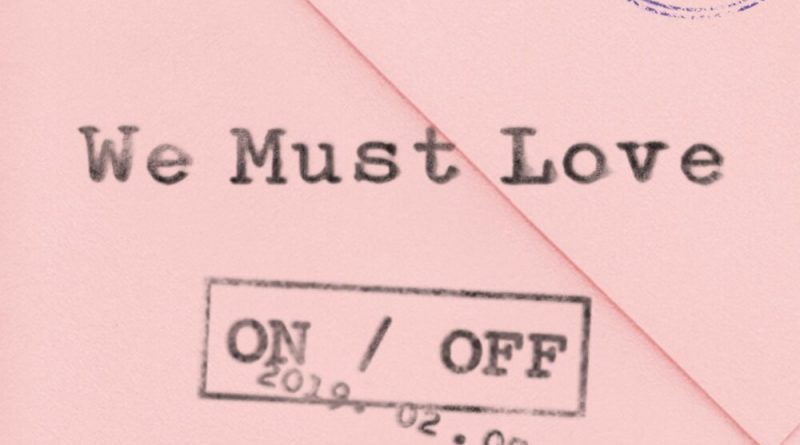 ONF - We Must Love