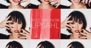 UPSAHL - Kiss Me Now