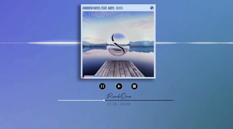 Andrew Rayel, AIDYL - River