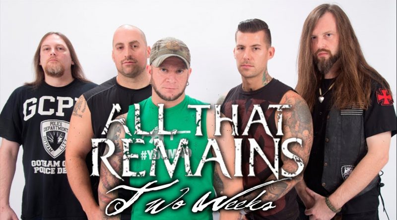All That Remains - Two Weeks