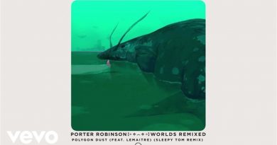 Porter Robinson, Lemaître - Polygon Dust