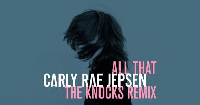 The Knocks, Carly Rae Jepsen - Love Me Like That