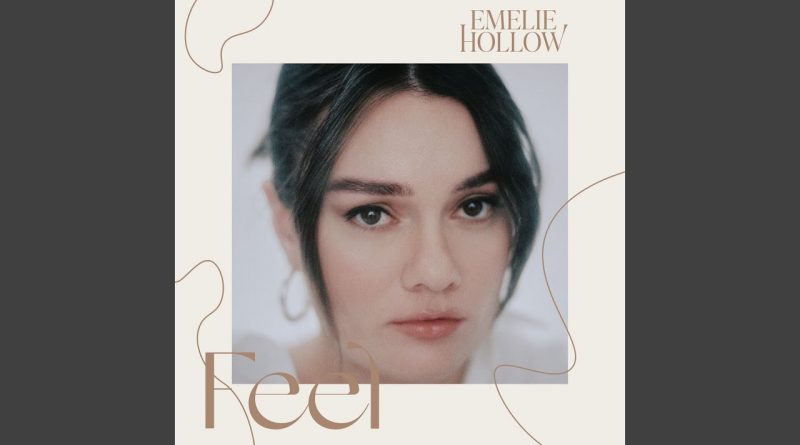 Emelie Hollow - Feel
