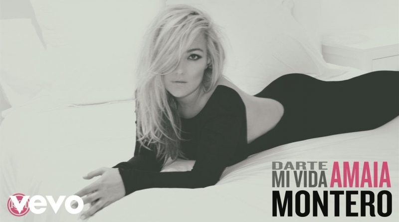 Amaia Montero - Darte Mi Vida