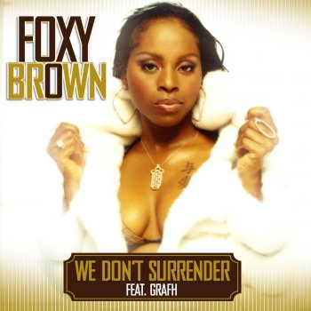 Foxy Brown - We Don't Surrender