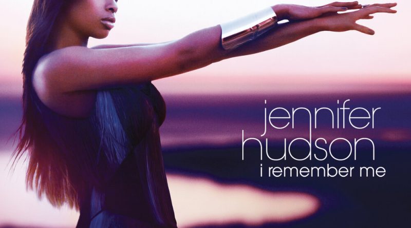 Jennifer Hudson - I Remember Me