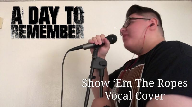 A Day To Remember - Show 'em The Ropes