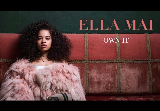 Ella Mai - Own It