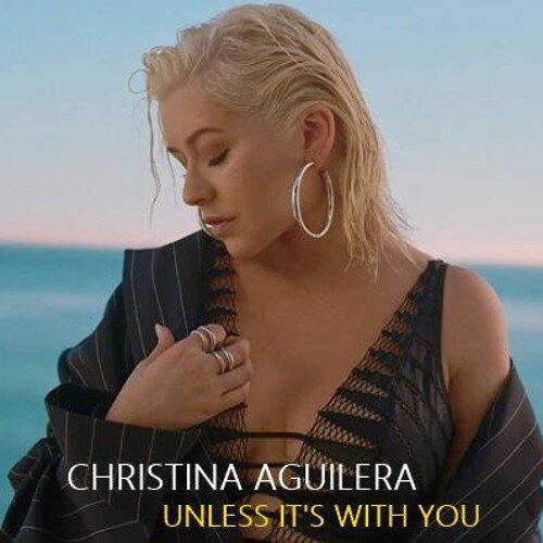 Aguilera — Unless It's With You