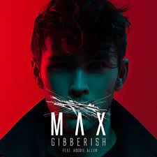MAX, Hoodie Allen - Gibberish