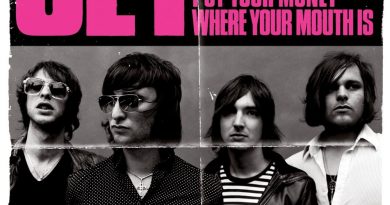 Jet - Put Your Money Where Your Mouth Is