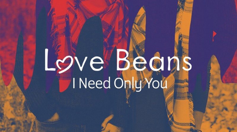 Love Beans - I Can't Get Enough