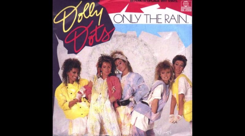 Dolly Dots - Only the Rain