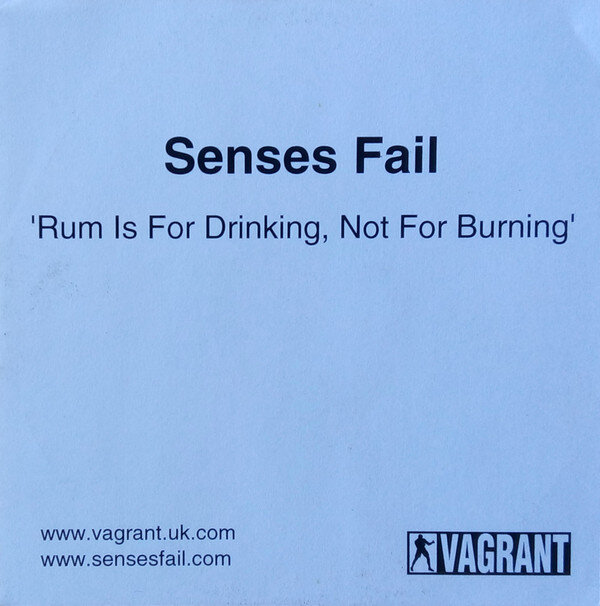 Senses Fail - Rum Is For Drinking, Not Burning
