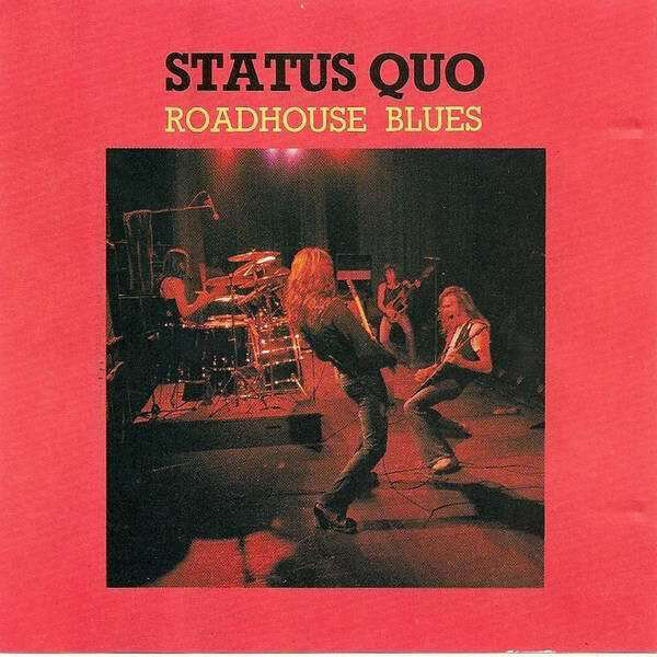 Status Quo - Roadhouse Blues