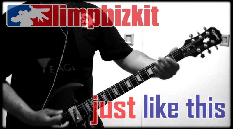 Limp Bizkit-Just Like This