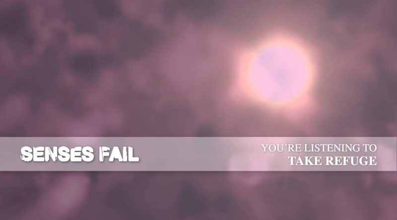 Senses Fail - Take Refuge