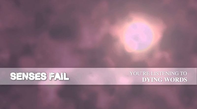Senses Fail - Dying Words