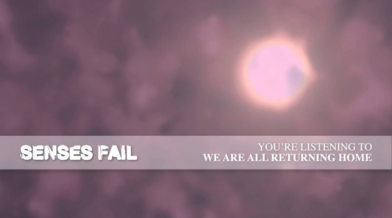 Senses Fail - We Are All Returning Home