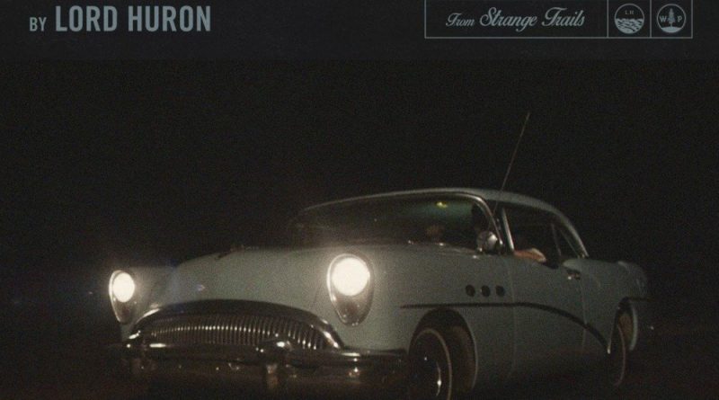 Lord Huron - Dead Man’s Hand