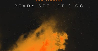 Sam Tinnesz - Ready Set Let’s Go