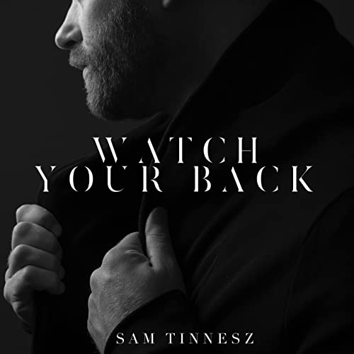 Sam Tinnesz - Watch Your Back