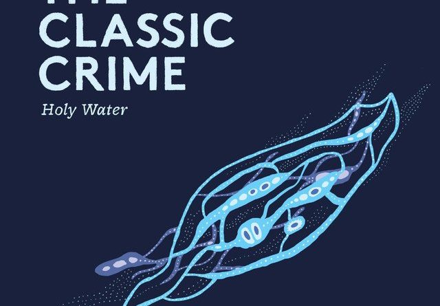 The Classic Crime - Holy Water