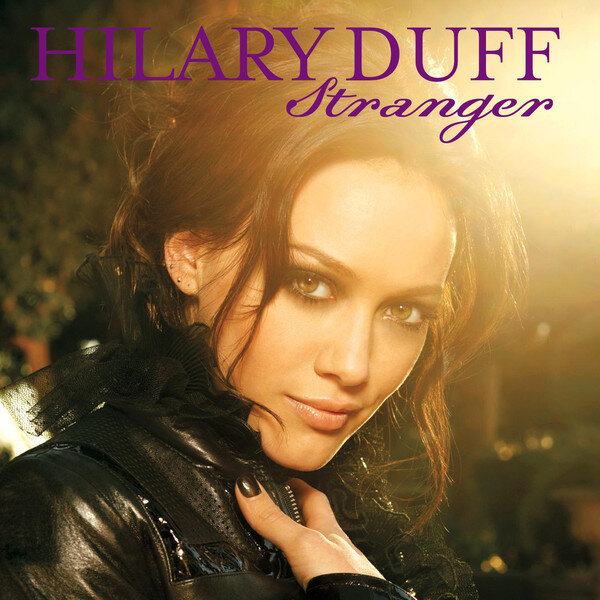 Hilary Duff - Stranger