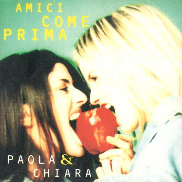 Paola & Chiara – Amici Come Prima